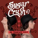 Sugar Crush-En francais svp